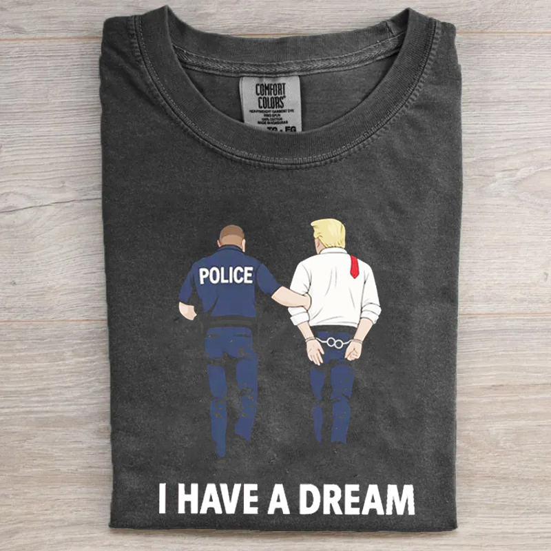 I Have A Dream T-shirt