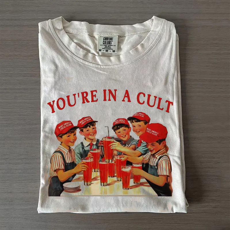 You're In a Cult T-shirt
