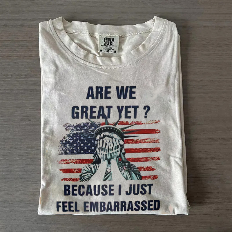 Are We Great Yet T-shirt