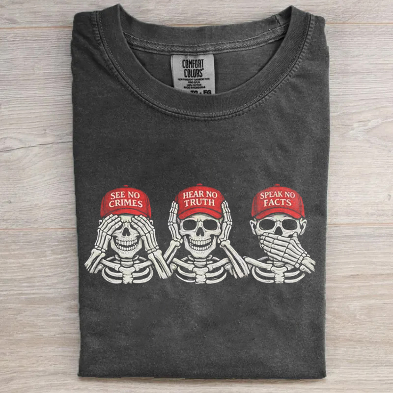 See No Lies Hear No Truth Speak No Facts T-shirt