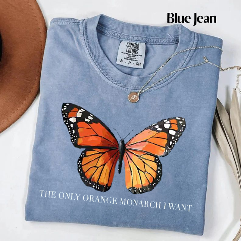 The Only Monarch I Want T-shirt