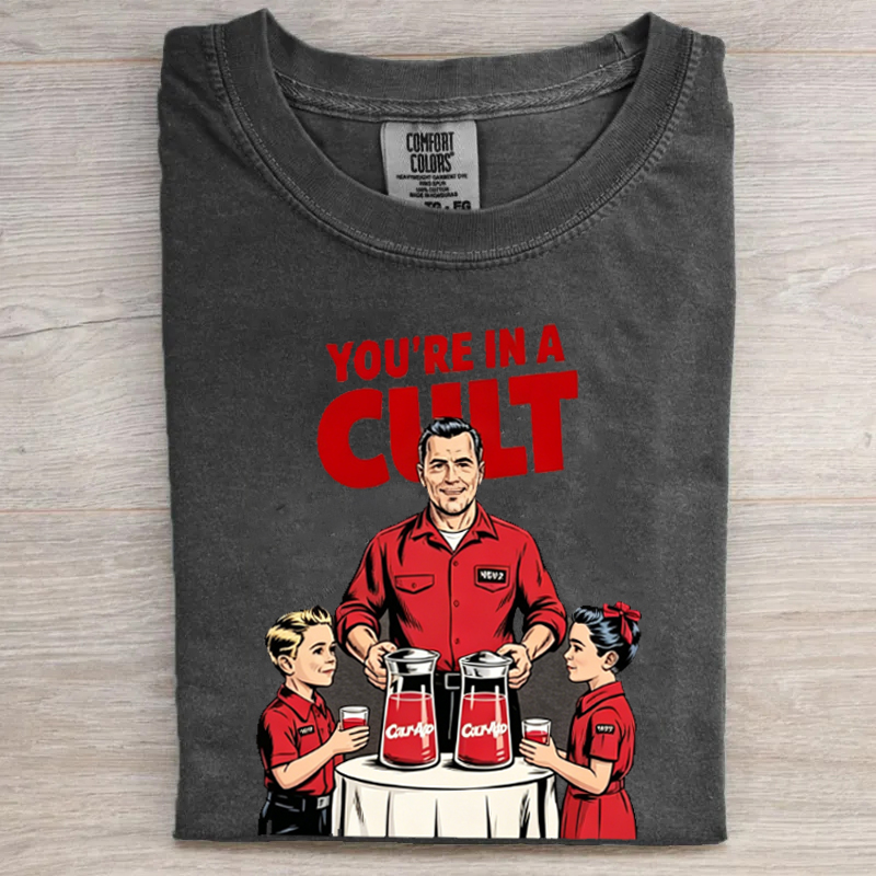 You're In A Cult T-shirt