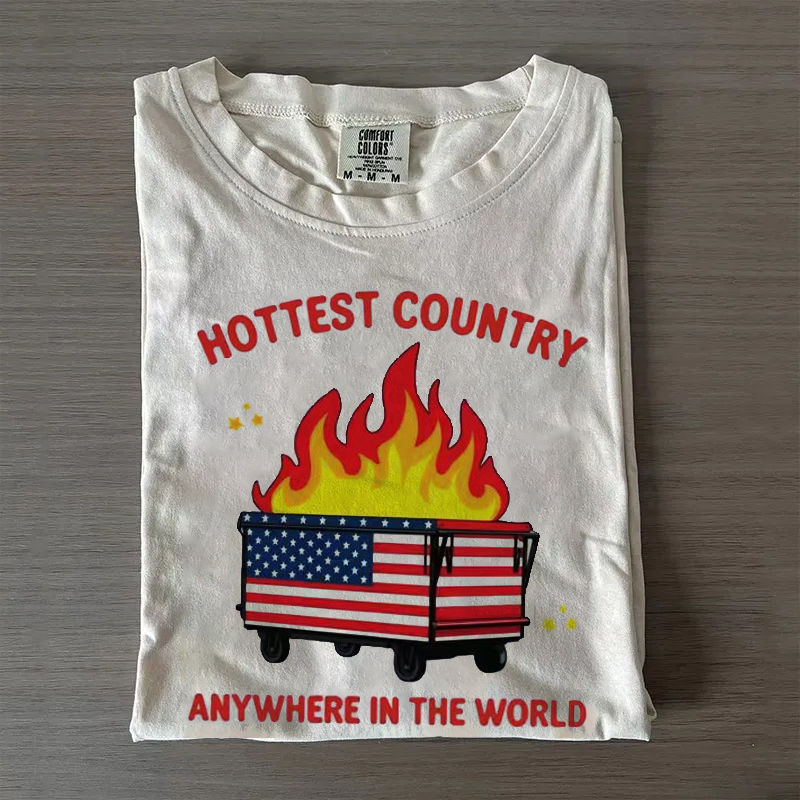 Hottest Country Anywhere in the World T-shirt