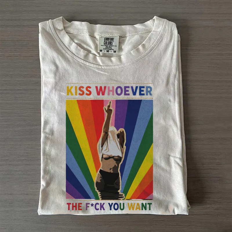 Kiss Whoever You Want, LGBTQ T-shirt