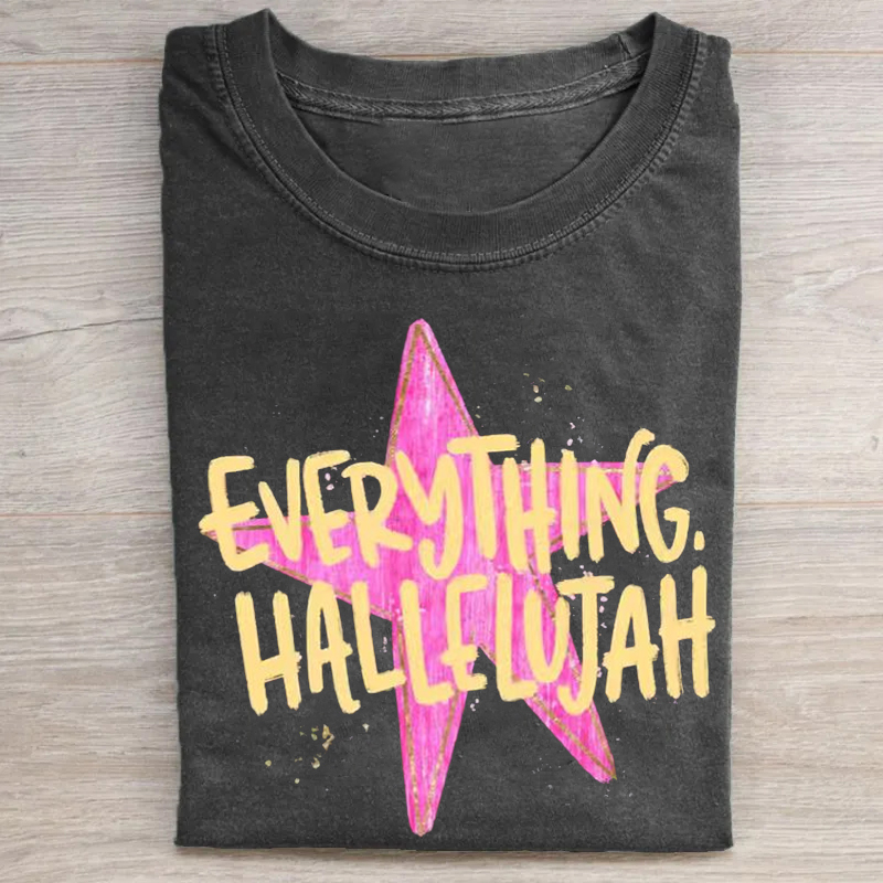 Everything Hallelujah T-shirt