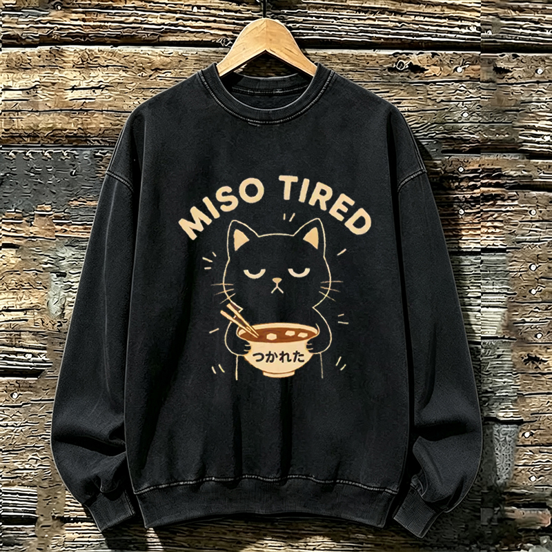 Miso Tired Sweatshirt