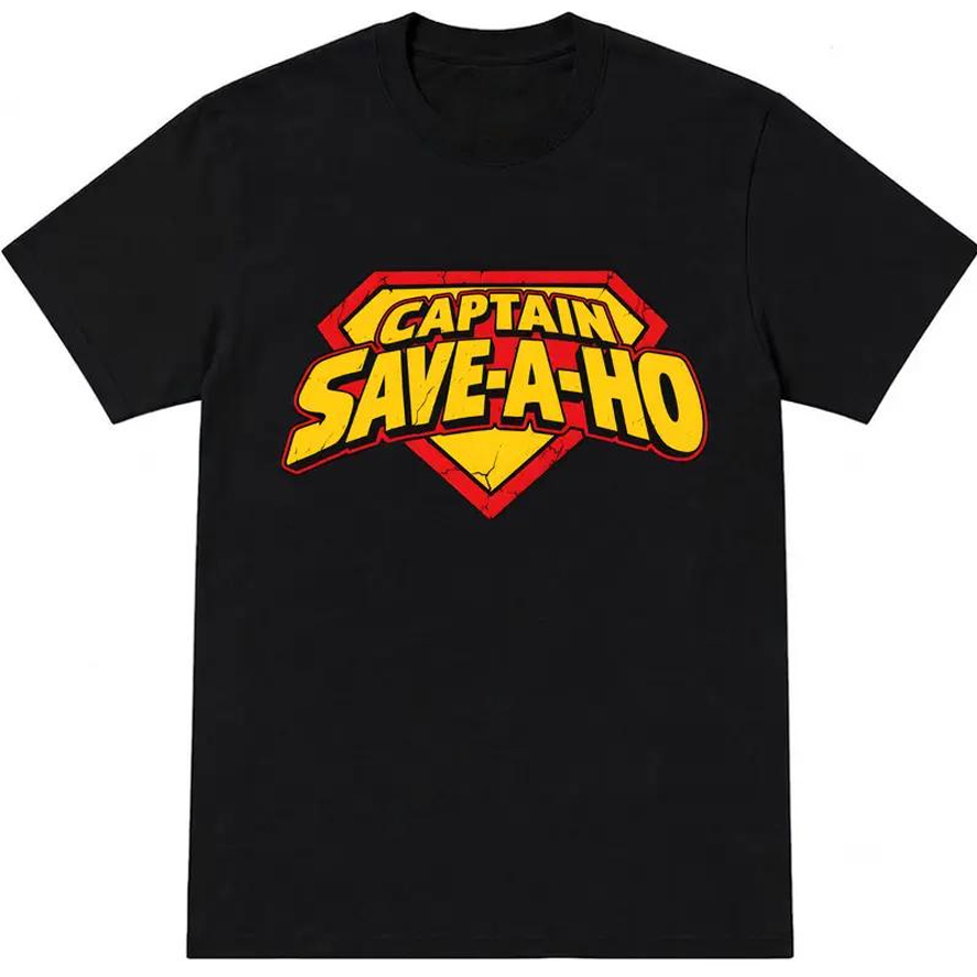 Captain Save a Ho Unisex T-Shirt