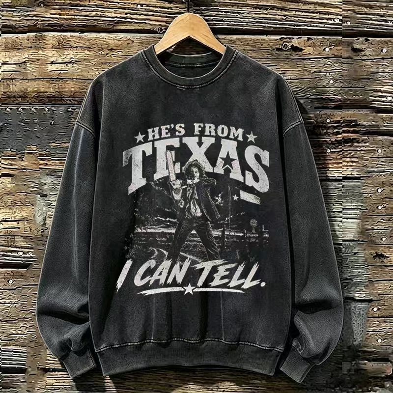 He's From Texas I Can Tell Sweatshirt
