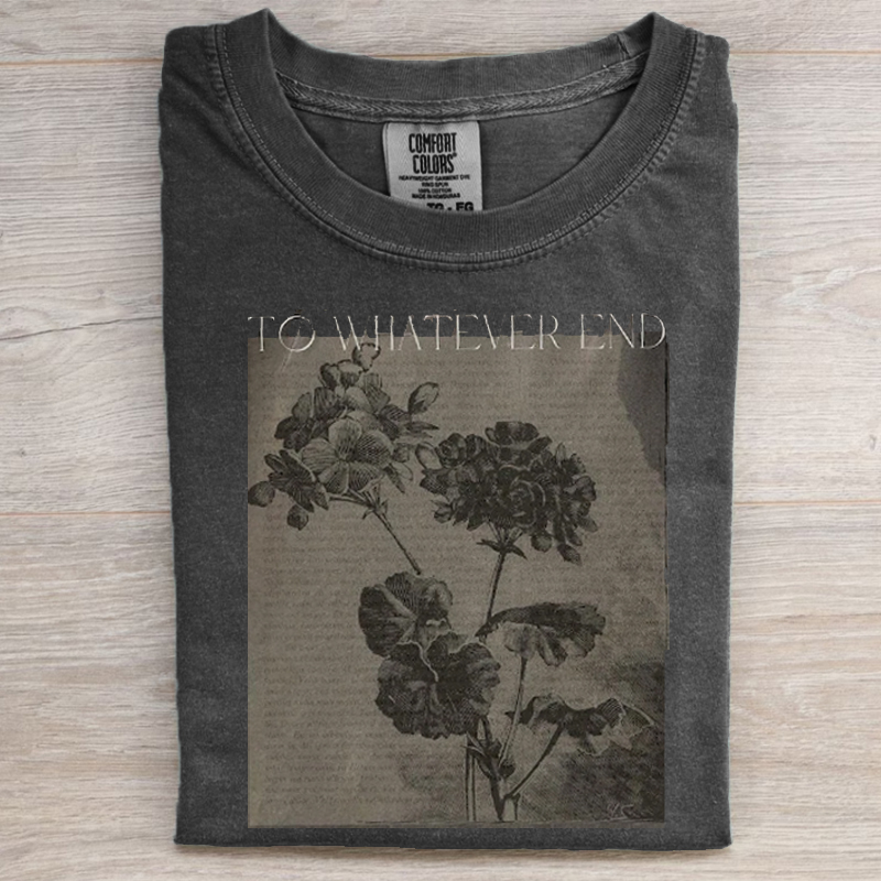 To Whatever End T-Shirt