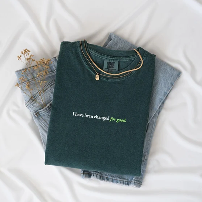 I have been changed for good Unisex T-Shirt