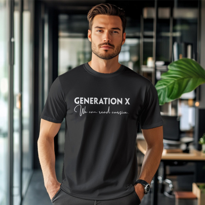 Gen X We Can Read Cursive T-Shirt