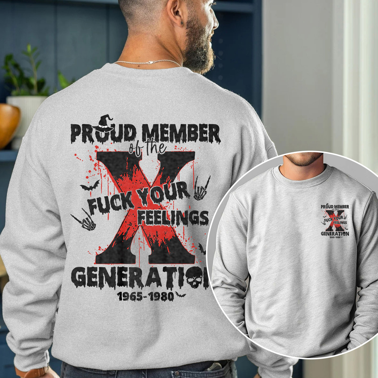 Proud Member Fck Your Feelings Generation X Crewneck