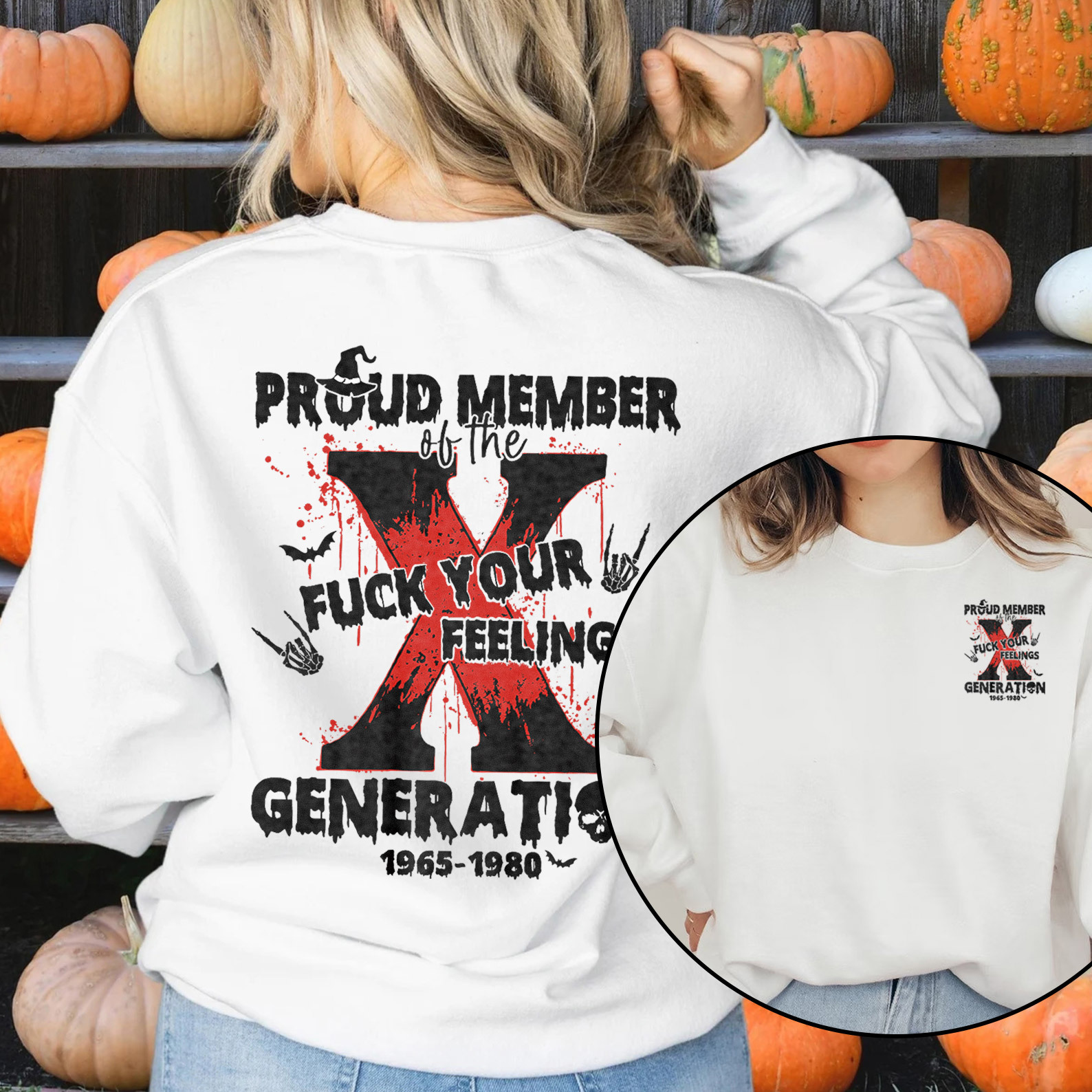 Proud Member Fck Your Feelings Generation X Crewneck
