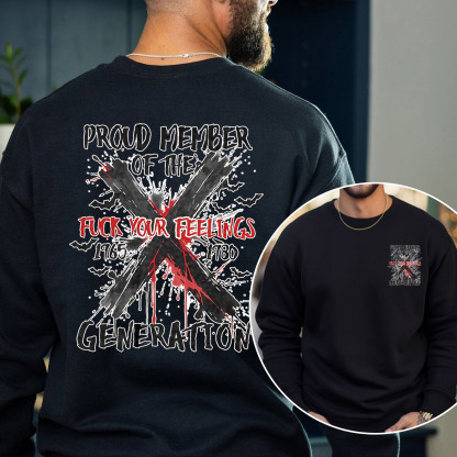 Graffiti Proud Member Fck Your Feelings Generation X Crewneck
