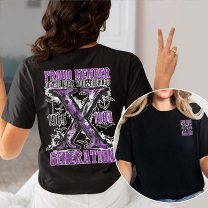 Purple Proud Member Fck Your Feelings Generation X T-shirt