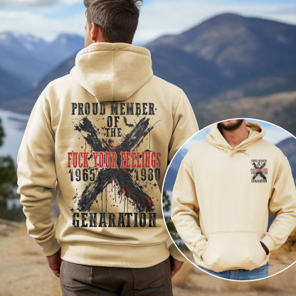 Proud Member Fck Your Feelings Generation X Graffiti Style Hoodie