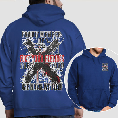 Proud Member Fck Your Feelings Generation X Graffiti Style Hoodie