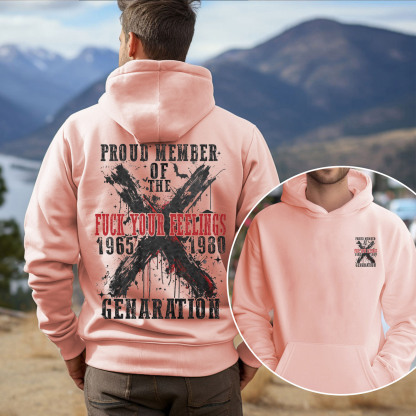 Proud Member Fck Your Feelings Generation X Graffiti Style Hoodie