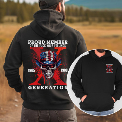 Proud Member Fck Your Feelings Generation X Hoodie