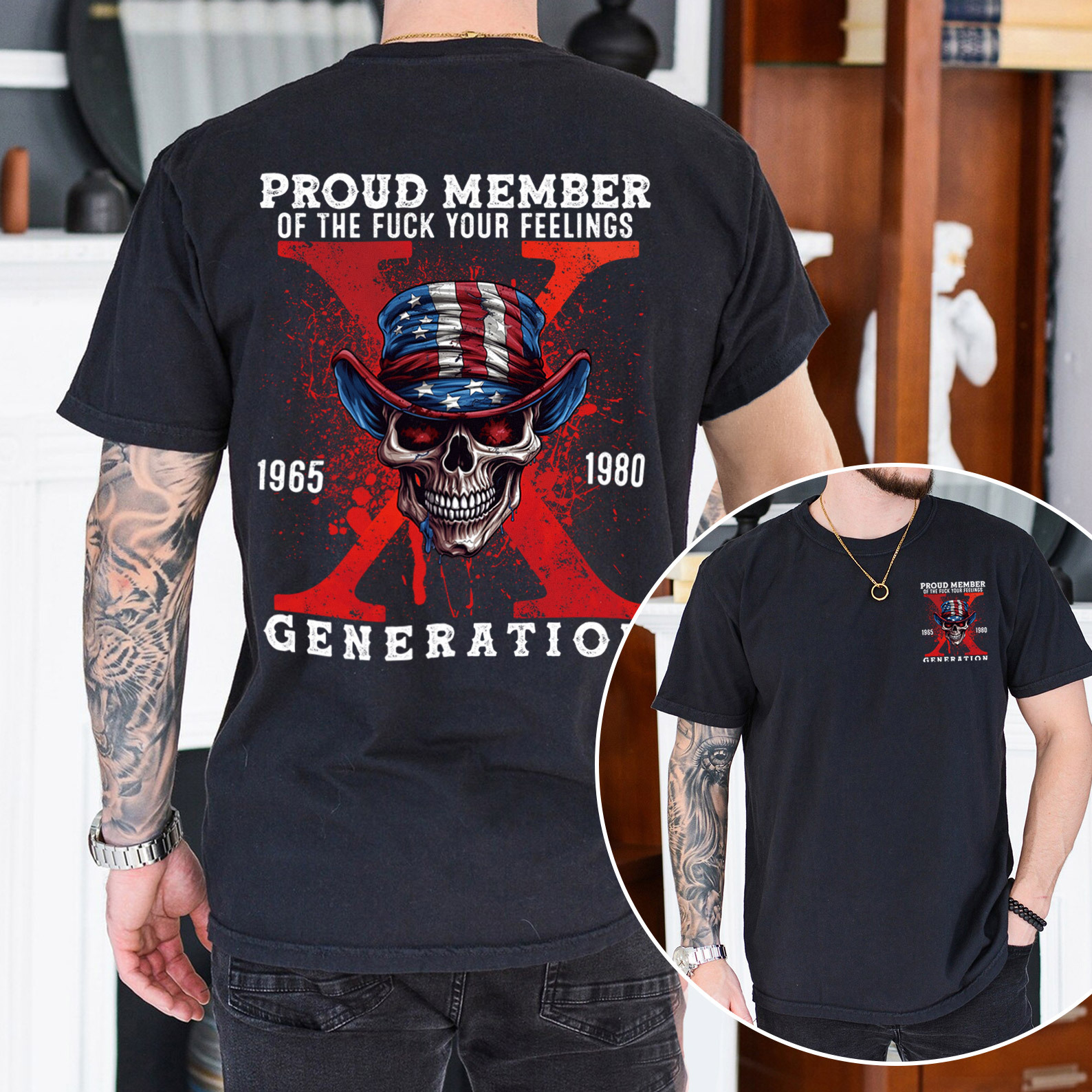 Proud Member Fck Your Feelings Generation X T-shirt