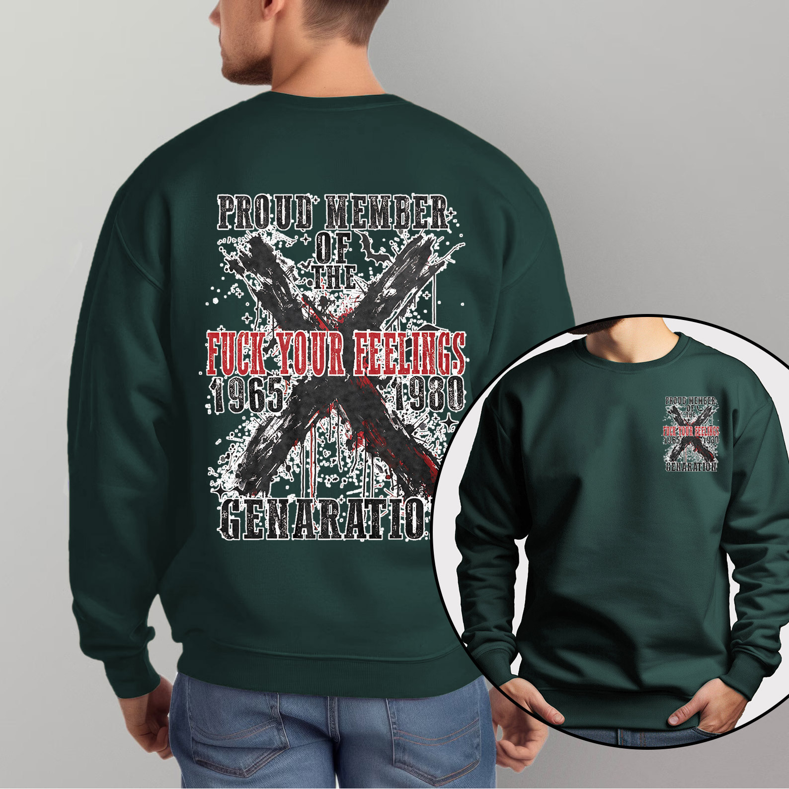 Proud Member Fck Your Feelings Generation X Graffiti Style Crewneck