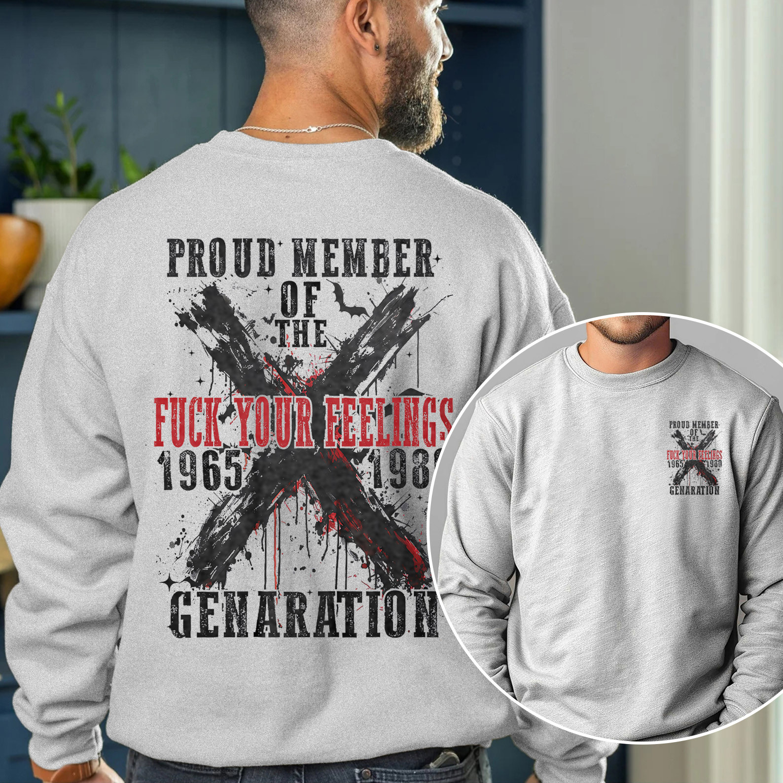 Proud Member Fck Your Feelings Generation X Graffiti Style Crewneck