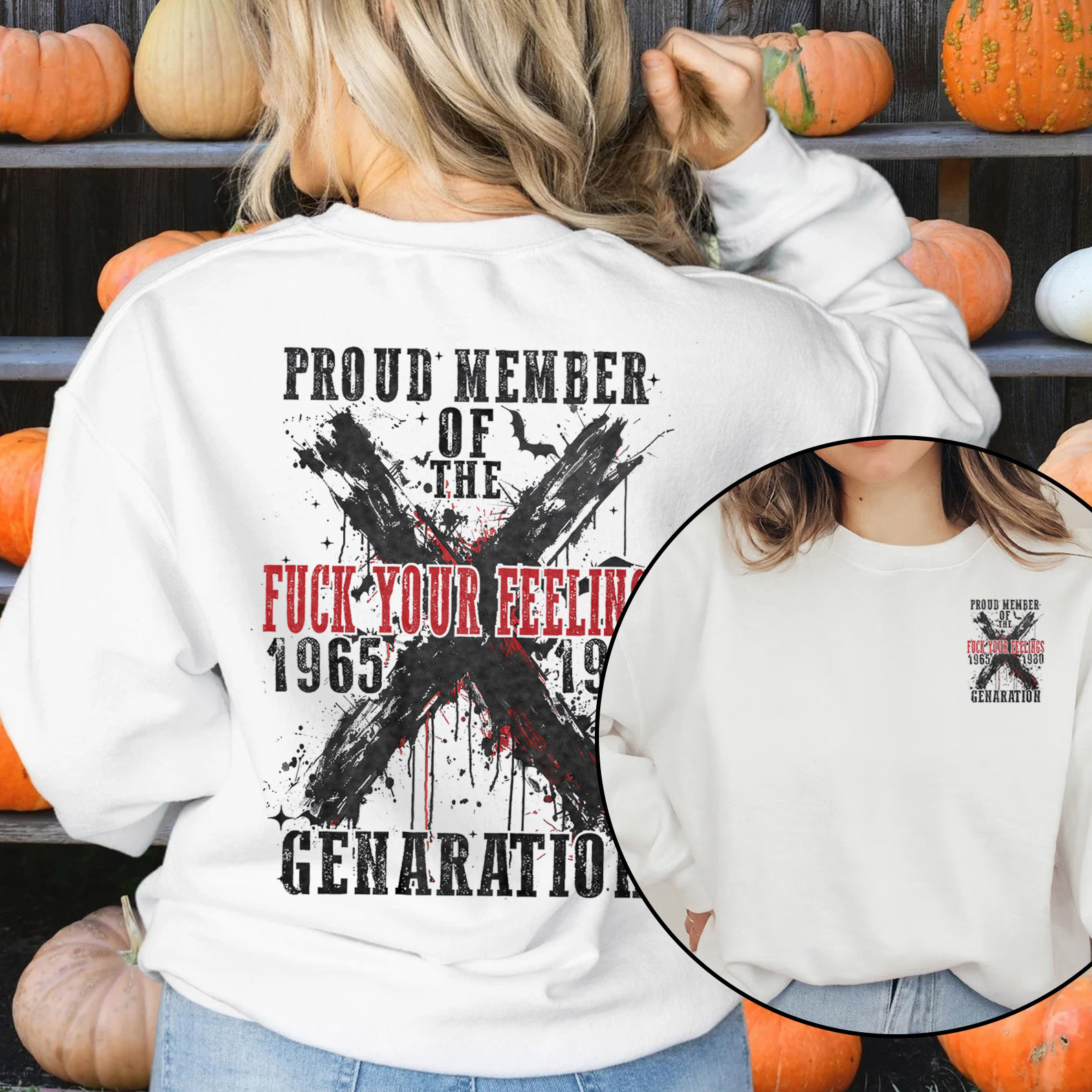 Proud Member Fck Your Feelings Generation X Graffiti Style Crewneck