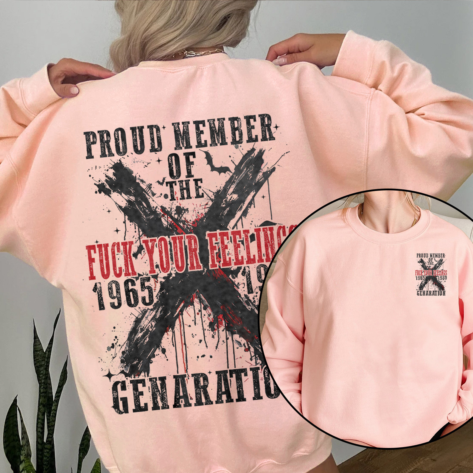 Proud Member Fck Your Feelings Generation X Graffiti Style Crewneck