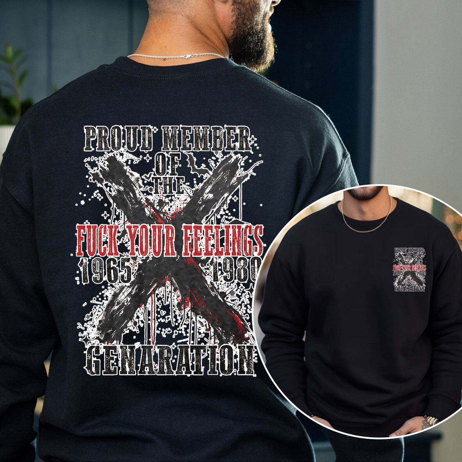 Proud Member Fck Your Feelings Generation X Graffiti Style Crewneck