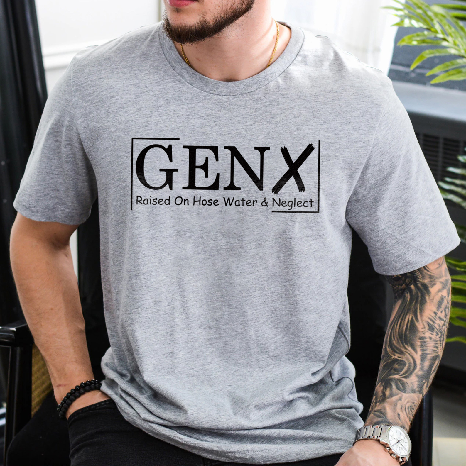 Gen X Raised On Hose Water And Neglect T-Shirt