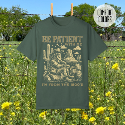 Please Be Patient with Me, I'm From the 1900's - Print Unisex Shirt VI