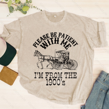 Washed Please Be Patient with Me, I'm From the 1900's - Print Unisex Crewneck XXI