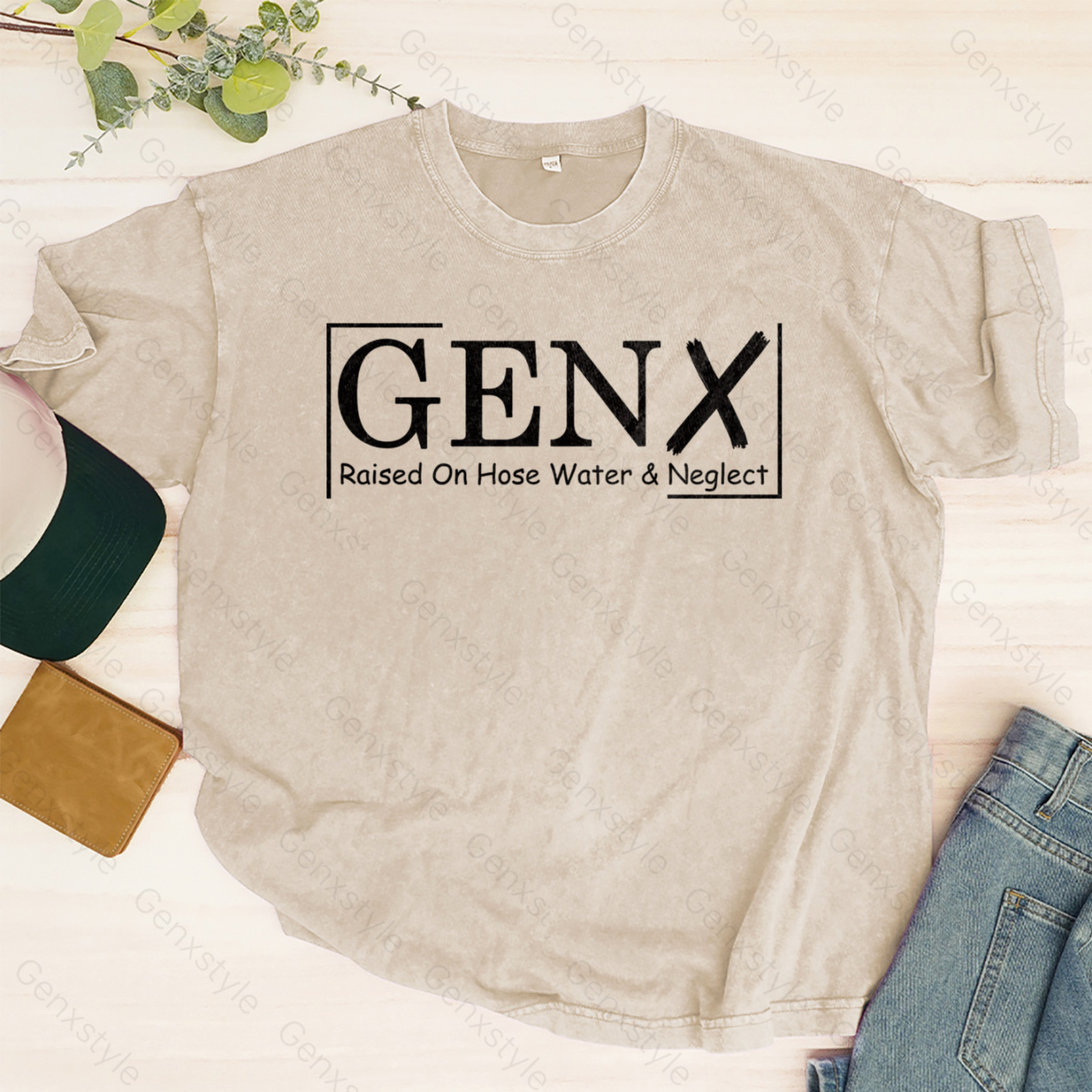 Washed Gen X Raised On Hose Water And Neglect T-shirt