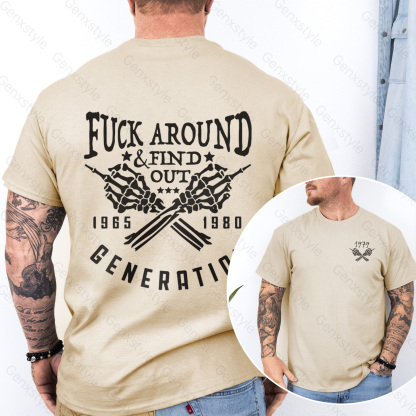 Fuck Around Find Out Generation X Quotes T-shirt