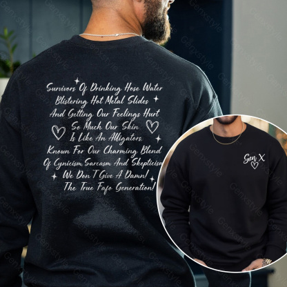 Gen X Raised on Hose Water And Neglect Crewneck