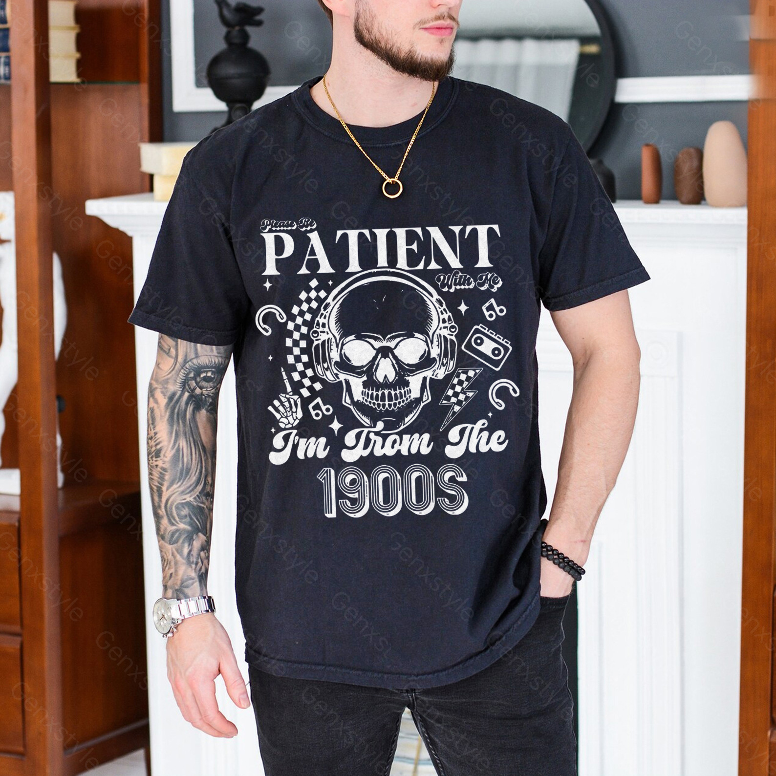 Please Be Patient with Me, I'm From the 1900's - Print Unisex Shirt XXVII