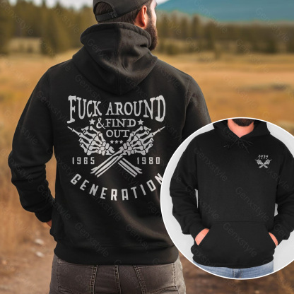 Fuck Around Find Out Generation X Quotes Hoodie