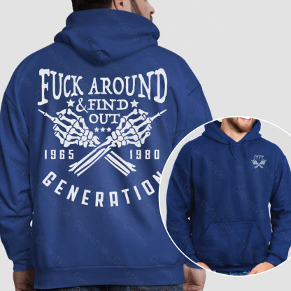 Fuck Around Find Out Generation X Quotes Hoodie