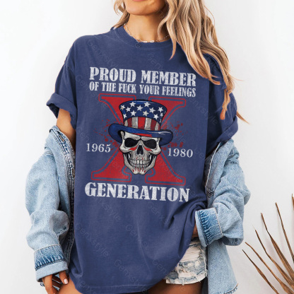 Washed Proud Member Of The Fuck Your Feelings Generation X Skull T-shirt