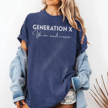 Washed Gen X We Can Read Cursive T-shirt