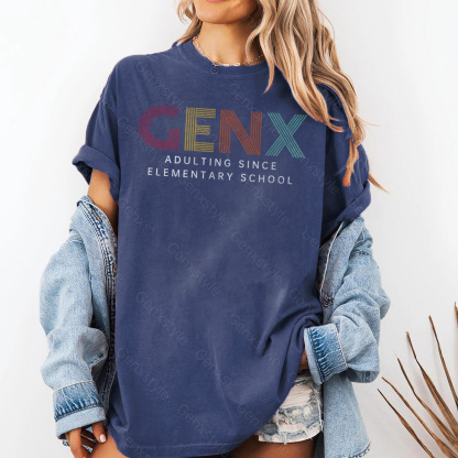 Washed Gen X Adulting Since Elementary School T-shirt