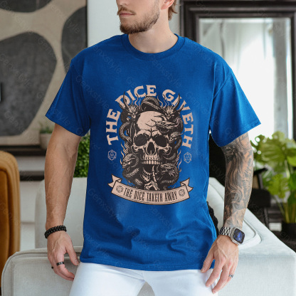 The Dice Giveth and the Dice Taketh Away T-shirt
