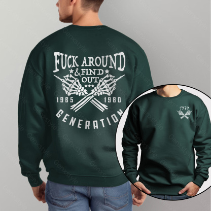 Fuck Around Find Out Generation X Quotes Crewneck