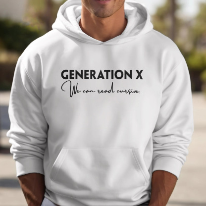 Gen X We Can Read Cursive Hoodie