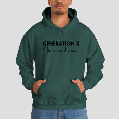Gen X We Can Read Cursive Hoodie