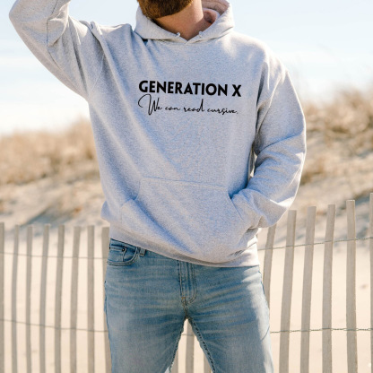 Gen X We Can Read Cursive Hoodie