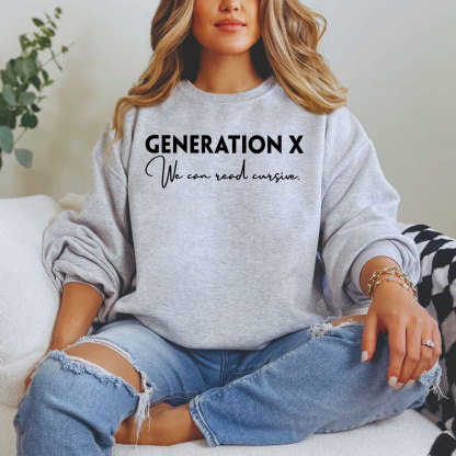 Gen X We Can Read Cursive Crewneck