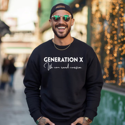 Gen X We Can Read Cursive Crewneck