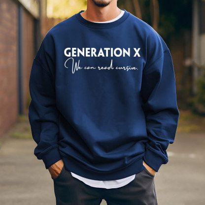 Gen X We Can Read Cursive Crewneck