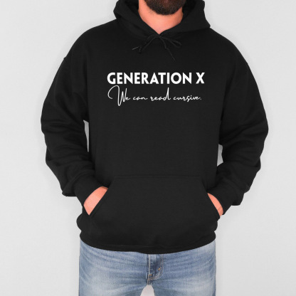 Gen X We Can Read Cursive Hoodie